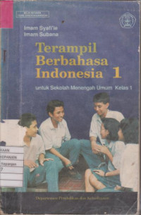 Terampil Berbahasa Indonesia 1 untuk SMU Kelas 1