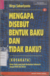 Mengapa Disebut Bentuk Baku dan Tidak Baku? (Kosakata)