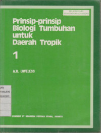 Prinsip-Prinsip Biologi Tumbuhan untuk Daerah Tropika 1