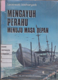 Mengayuh Perahu Menuju Masa Depan