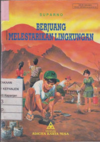 Berjuang Melestarikan Lingkungan