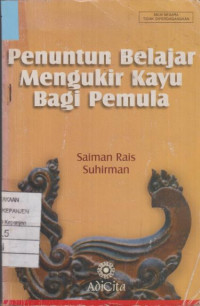 Penuntun Belajar Mengukir Kayu Bagi Pemula