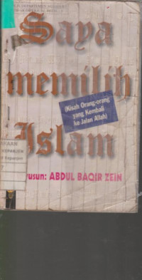 Saya Memilih Islam 1: Kisah Orang-Orang yang Kembali ke Jalan Allah