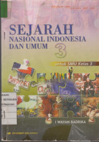 Sejarah Nasional Indonesia dan Umum untuk SMU Kelas 3