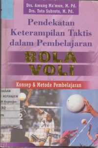 Pendekatan Keterampilan Taktis dalam Pembelajaran Bola Voli Konsep dan Metode Pembelajaran