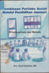 Pembinaan Perilaku Sosial dalam Pendidikan Jasmani: Prinsip-Prinsip dan Metode