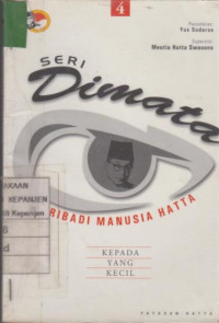 Pribadi Manusia Hatta 4 (Kepada yang Kecil)