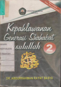 Kepahlawanan Generasi Sahabat Rasulullah 2