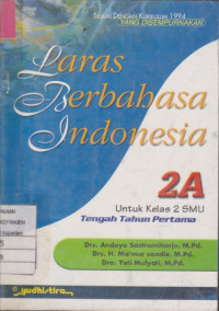 Laras Berbahasa Indonesia 2A untuk Kelas 2 SMU Tengah Tahun Pertama