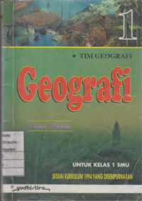 Geografi Edisi Kedua untuk Kelas 1 SMU Sesuai Kurikulum 1994 yang Disempurnakan