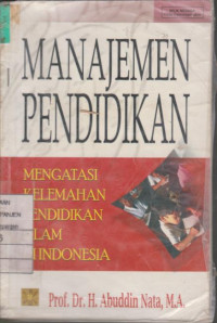 Manajemen Pendidikan: Mengatasi Kelemahan Pendidikan Islam di Indonesia