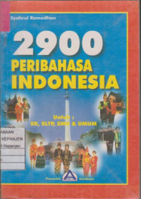 2900 Peribahasa Indonesia untuk: Sd, Sltp, SMU & Umum