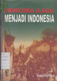 Mencoba (Lagi) Menjadi Indonesia