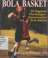 Permainan Bola Basket: 50 Kegiatan Membangun Keterampilan Bola Basket