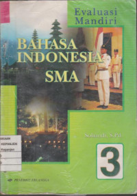 Evaluasi Mandiri Bahasa Indonesia SMA 3