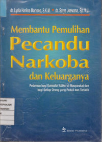 Membantu Memulihkan Pecandu Narkoba dan Keluarganya