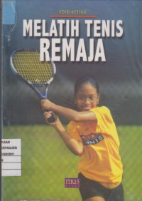 Melatih Tenis Remaja Edisi Ketiga