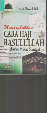 Mempraktikkan Cara Haji Rasulullah Menghayati Makna Spiritualnya