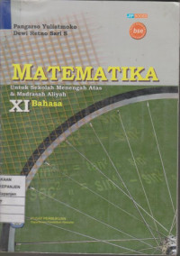 Matematika untuk Sekolah Menengah Atas  & Madrasah Aliyah XI Bahasa