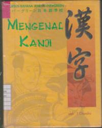 Kursus Bahasa Jepang Evergreen Mengenal Kanji