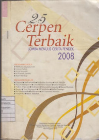 25 Cerpen Terbaik. Lomba Menulis Cerita Pendek 2008