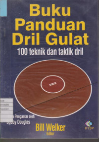 Buku Panduan Dril Gulat: 100 Teknik dan Taktik Dril