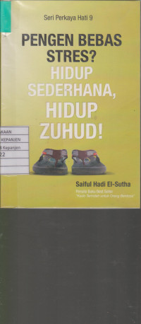 Seri Perkaya Hati 9: Pengen Bebas Stres? Hidup Sederhana, Hidup Zuhud!