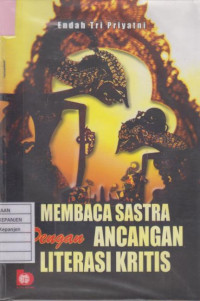 Membaca Sastra dengan Ancangan Literasi Kritis