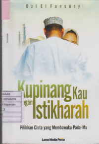 Kupinang Kau dengan Istikharah Pilihkan Cinta yang Membawaku Pada-Mu