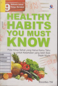 Healthy Habits You Must Know: Pola Hidup Sehat yang Harus Kamu Tahu untuk Kesehatan yang Lebih Baik Sejak Muda