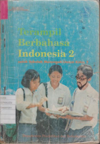 Terampil Berbahasa Indonesia 2 untuk SMA Kelas 3