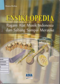 Ensiklopedia Rgam Alat Musik Indonesia Sari Sabang Sampai Merauke