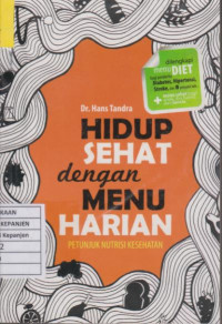 Hidup Sehat dengan Menu Harian: Petunjuk Nutrisi Kesehatan