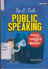 Tip & Trik Public Speaking: Bagaimana Menjadi Pembicara yang Memukau!!