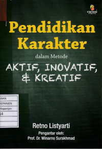 Pendidikan Karakter dalam Metode Aktif, Inovatif, & Kreatif