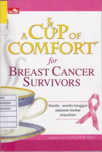 A Cup of Comfort for Breast Cancer Survivors: Wanita-Wanita Tangguh Pelawan Kanker Payudara