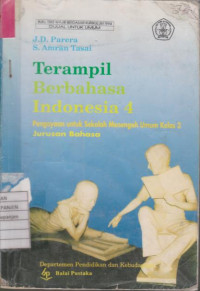 Terampil Berbahasa Indonesia 4 Pengayaan untuk SMA Kelas 3 Jurusan Bahasa