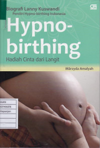 Hypno-Birthing: Hadiah Cinta dari Langit