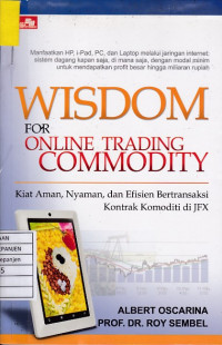 Wisdom for Online Trading Commodity: Kiat Aman, Nyaman, dan Efisien Bertransaksi Kontrak Komoditi di JFX