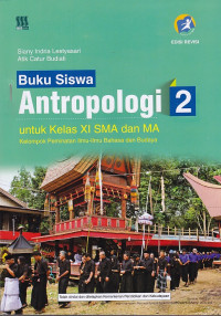 Antropologi 2 untuk Kelas XI SMA dan MA Kelompok Peminatan Ilmu-Ilmu Bahasa dan Budaya (Buku Siswa Edisi Revisi)