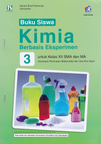 Kimia Berbasis Eksperimen 3 untuk Kelas XII SMA dan MA Kelompok Peminatan Matematika dan Ilmu-Ilmu Alam (Buku Siswa Edisi Revisi)