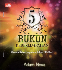 5 Rukun Keberlimpahan Menuju Keberlimpahan dalam 365 Hari