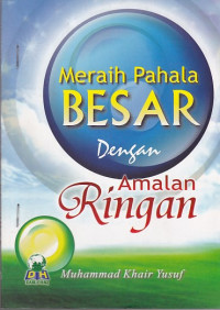 Meraih Pahala Besar dengan Amalan Ringan