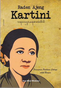 Raden Ajeng Kartini: Perempuan Pembawa Cahaya untuk Bangsa