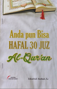 Anda pun Bisa Hafal 30 Juz Al-Qur'an