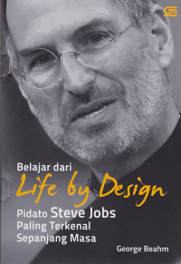 Belajar dari Life by Design: Pidato Steve Jobs Paling Terkenal Sepanjang Masa