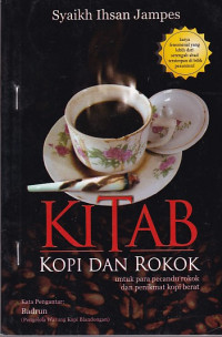 Kitab Kopi dan Rokok untuk Para Pecandu Rokok dan Penikmat Kopi Berat