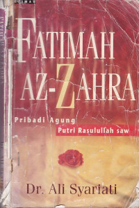 Fatimah Az-Zahra Pribadi Agung Putri Rasulullah SAW