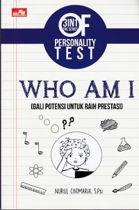 Who Am I (Gali Potensi untuk Raih Prestasi): 3 in 1 of the Series Personality Test