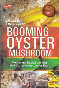 Booming Oyster Mushroom: Mendulang Rupiah dan Gizi dari Usaha Kuliner Jamur Tiram